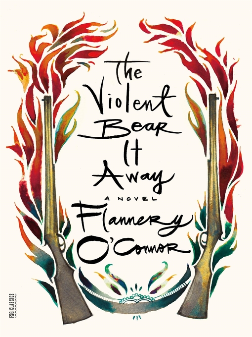 Title details for The Violent Bear It Away by Flannery O'Connor - Wait list